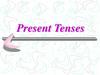 Present Tenses