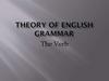 Theory of English grammar. The verb