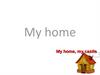 My home