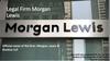 Legal firm Morgan Lewis