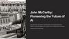 John McCarthy: Pioneering the Future