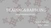 Beading&babbling (placiom&baltajem)