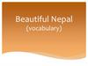 Beautiful Nepal (vocabulary)