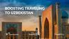 Boosting traveling to Uzbekistan
