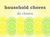 Household chores