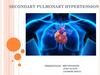 Secondary pulmonary hypertension