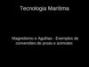 Tecnologia Marítima. Magnetismo e Agulhas - Exemplos de conversões de provas e azimutes