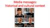Media messages: historical and cultural context