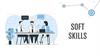 Soft Skills