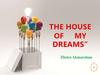 The house of my dreams