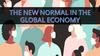 The new normal in the global economy