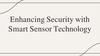 Enhancing Security with Smart Sensor Technology