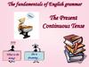 The Present Continuous Tense