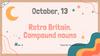 Retro Britain. Compound nouns