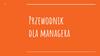 Przewodnik dla managera