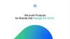 We build Products for Brands