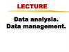 Data analysis. Data management