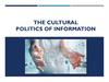 The cultural politics of information. Lection 5