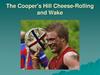 The Cooper's Hill Cheese-Rolling and Wake