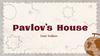 Pavlov's House