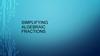 Simplifying algebraic fractions