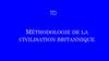 Méthodologie de la civilisation Britannique
