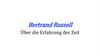 Bertrand Russel.l Über die Erfahrung der Zeit