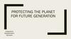 Protecting the planet for future generation