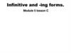 Infinitive and -ing forms