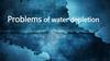 Problems of water depletion
