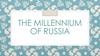 The Millennium of Russia