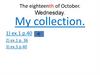 The eighteenth of October. Wednesday