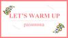 Let’s warm up
