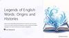 Legends of English
