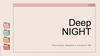 Deep Night