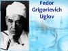 Fedor Grigorievich Uglov