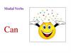 Modal Verbs. Can