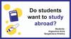 Do students want to study abroad?
