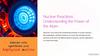 Nuclear R eactions: Understanding the Power of the Atom