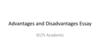 Advantages and Disadvantages Essay