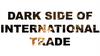 Dark side of international trade