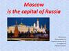 Moscow is the capital of Russia. Population