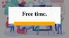 Free time