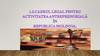 Cadrul legal pentru activitatea antreprenoriala in Republica Moldova. Tema 1.2