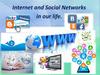 Internet and Social Networks in our life
