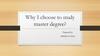 Why I choose to study master degree?