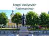 Sergei Vasilyevich Rachmaninov