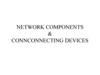 Network components & connconnecting devices