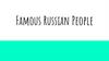 Famous Russian People
