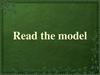 Simple Simple. Read the model